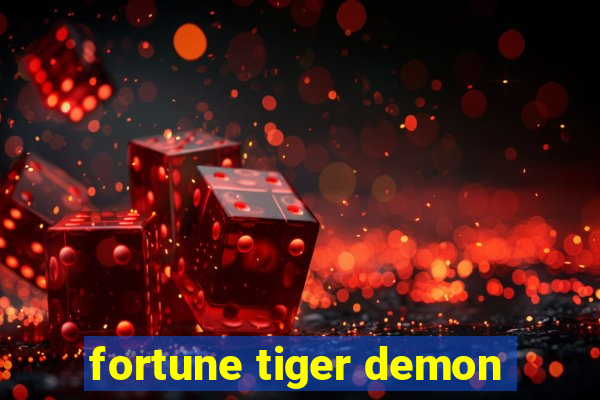 fortune tiger demon